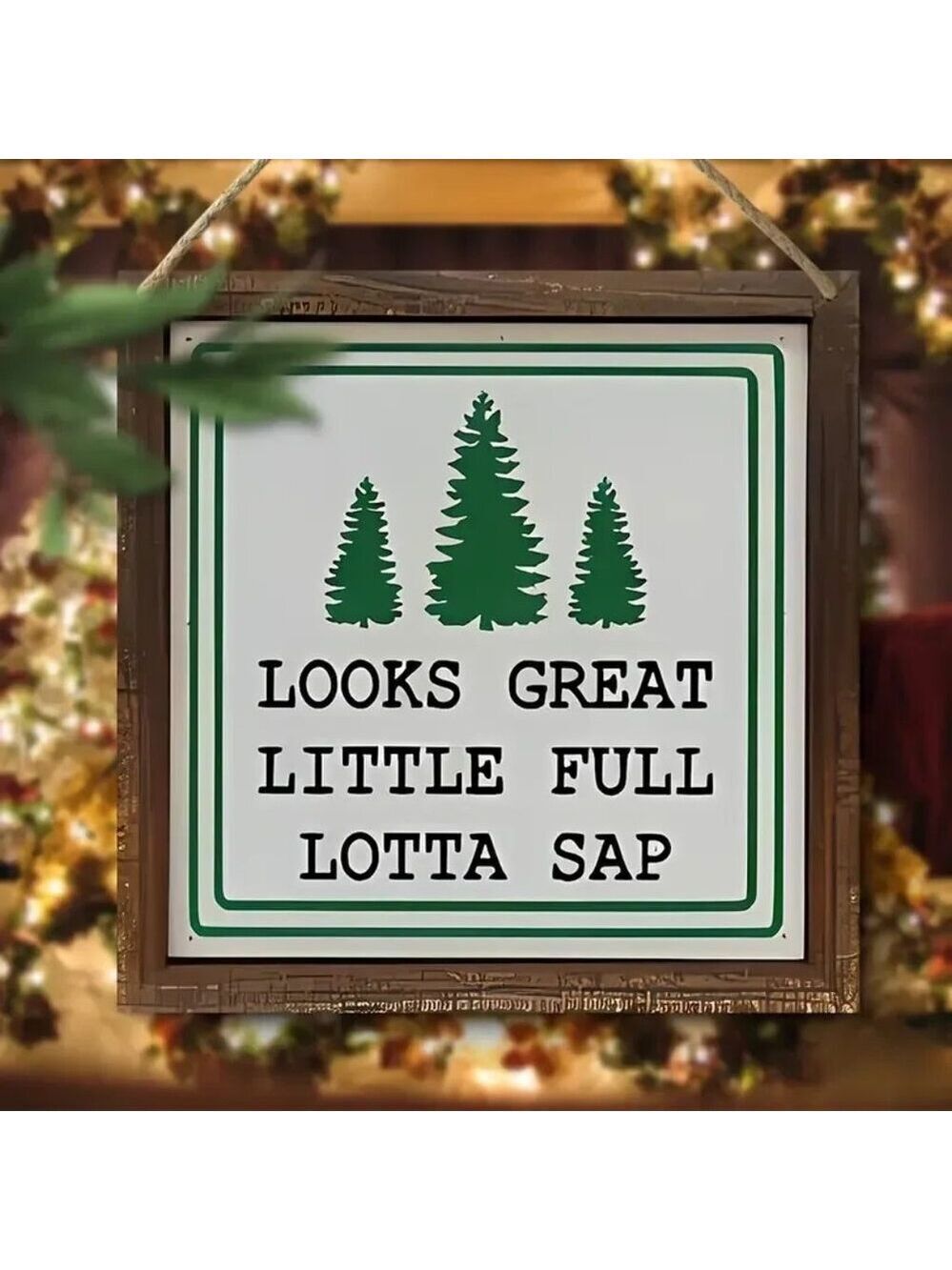 ($9) Little Full, Lotta Sap Sign
